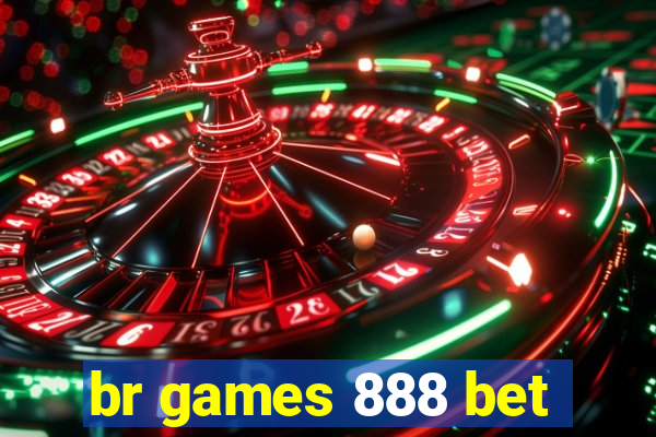 br games 888 bet